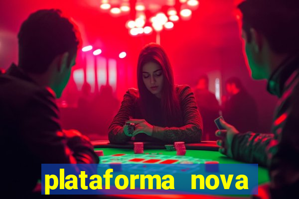 plataforma nova pagando cassino