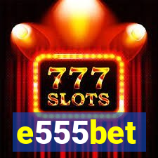 e555bet