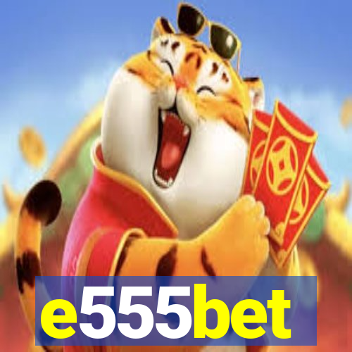 e555bet