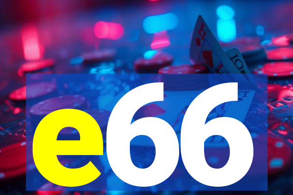 e66