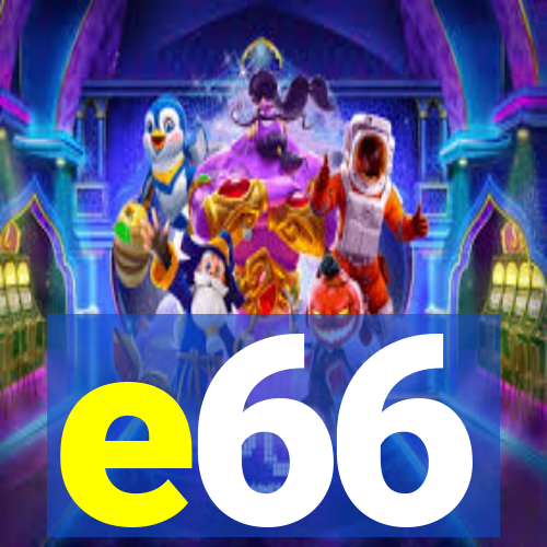 e66