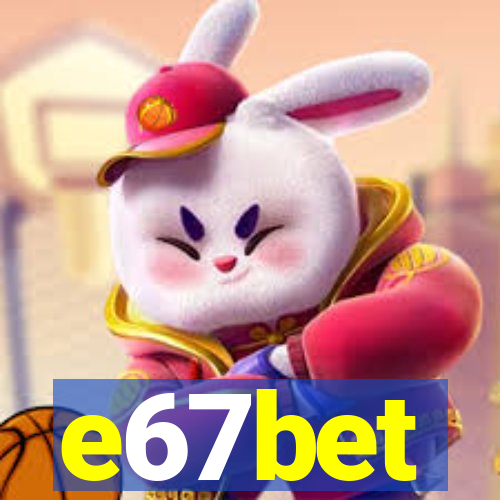 e67bet