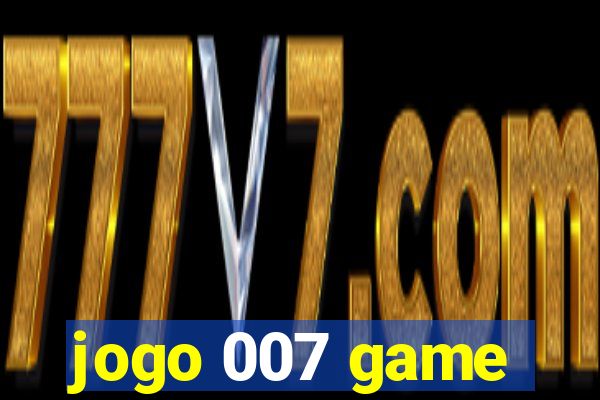 jogo 007 game