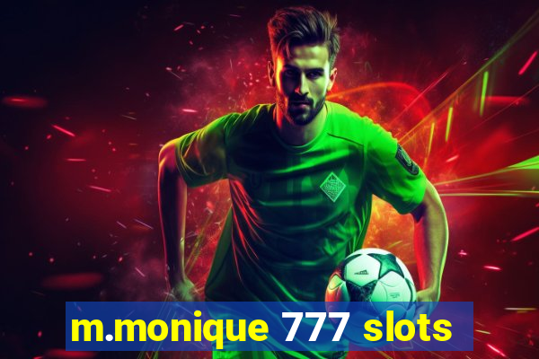 m.monique 777 slots