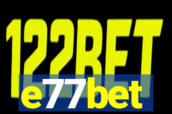 e77bet