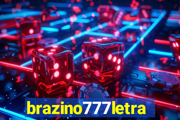 brazino777letra