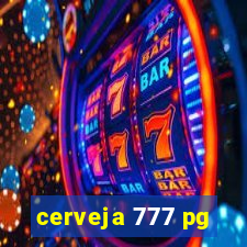 cerveja 777 pg