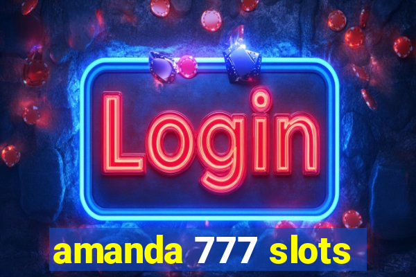 amanda 777 slots