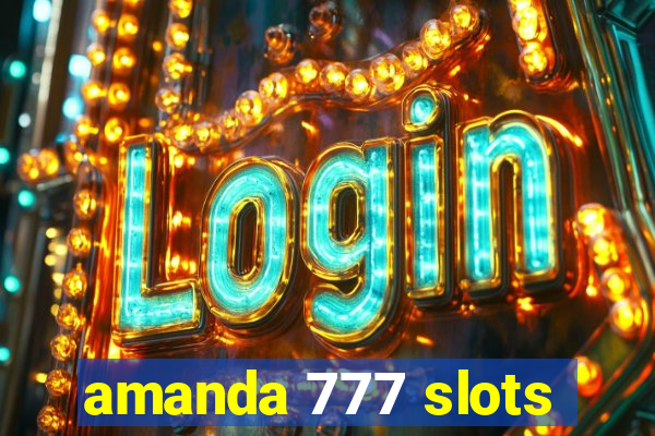 amanda 777 slots