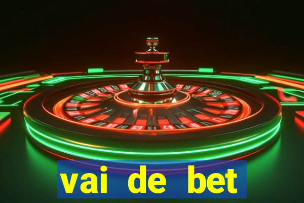 vai de bet esportes da sorte