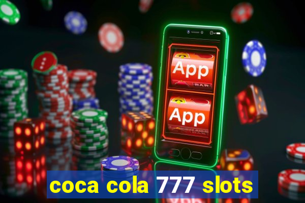 coca cola 777 slots