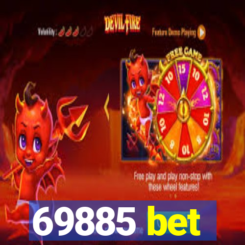 69885 bet