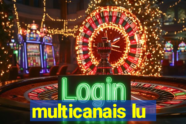 multicanais lu