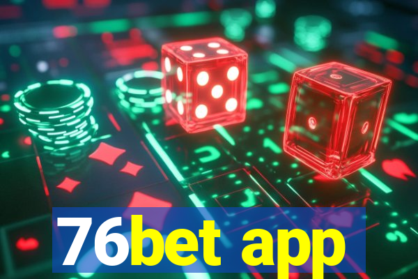 76bet app