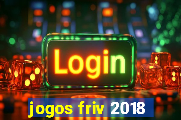 jogos friv 2018