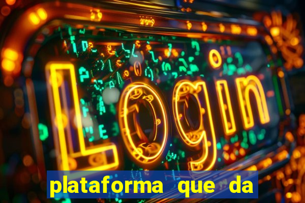 plataforma que da 10 reais de bonus