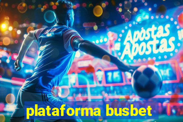 plataforma busbet