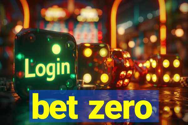 bet zero