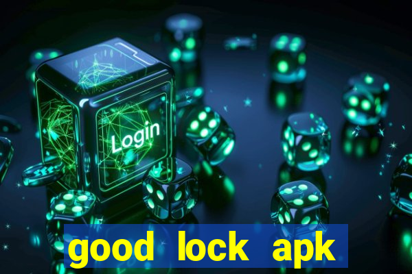 good lock apk android 13