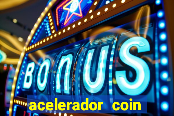 acelerador coin master 2024