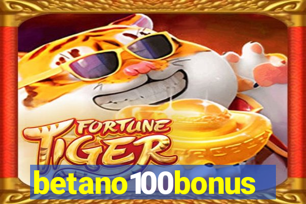 betano100bonus