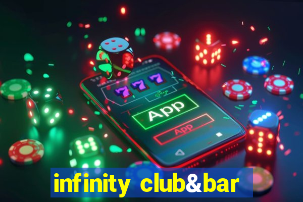 infinity club&bar