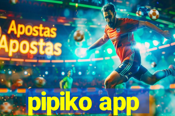 pipiko app