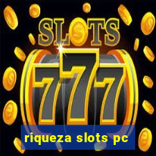 riqueza slots pc