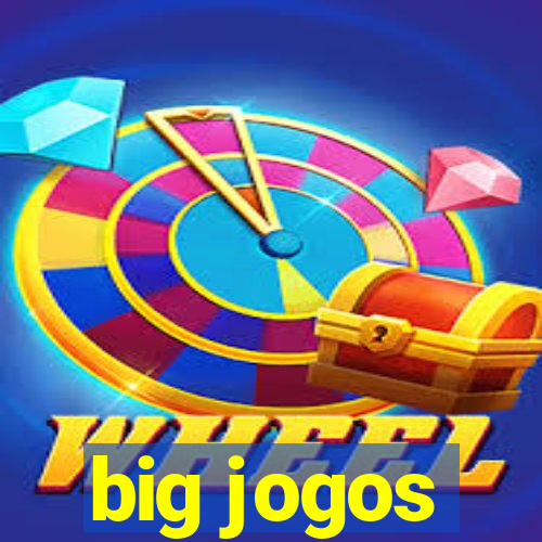 big jogos