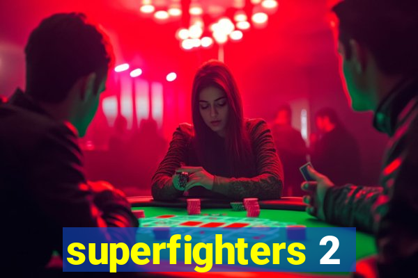 superfighters 2