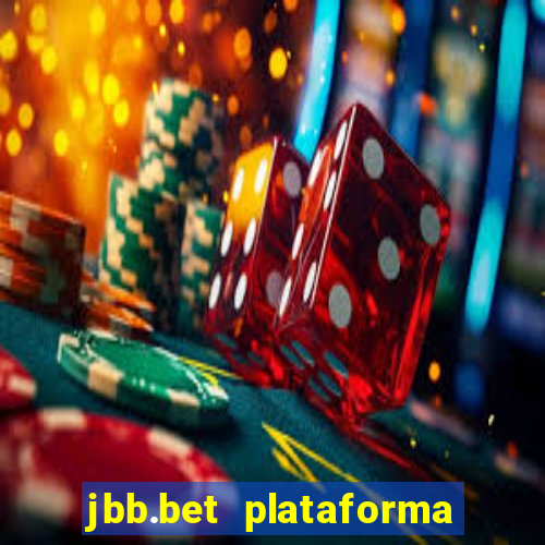 jbb.bet plataforma de jogos