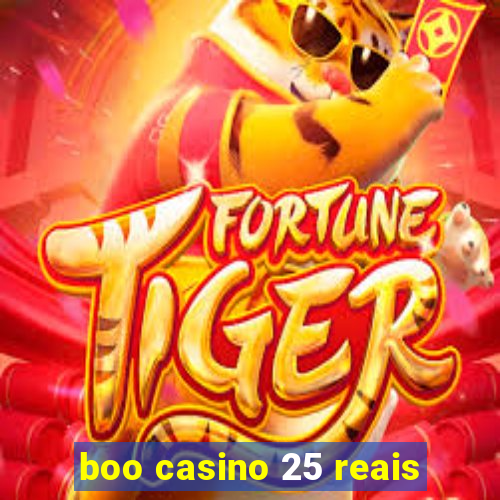 boo casino 25 reais