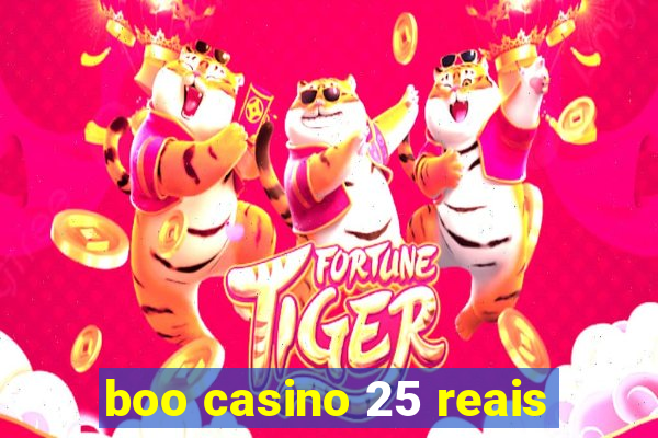 boo casino 25 reais