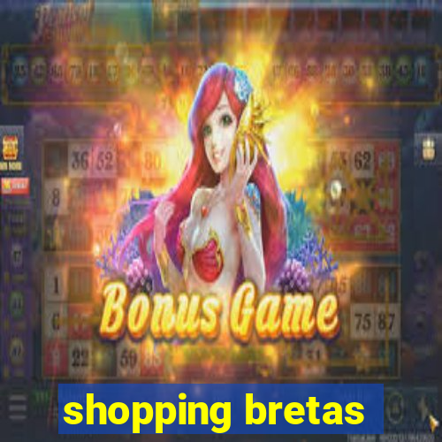 shopping bretas