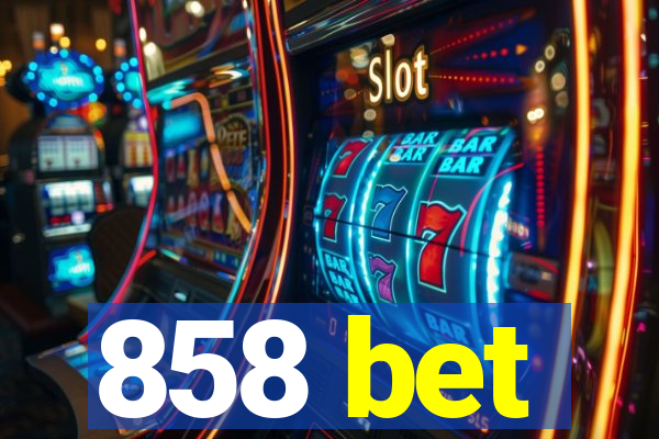 858 bet