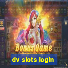 dv slots login