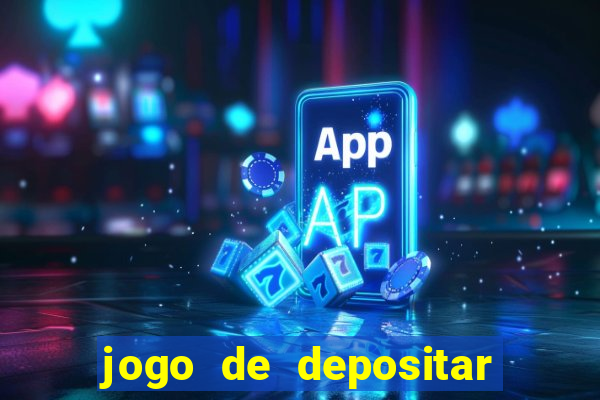 jogo de depositar 5 reais