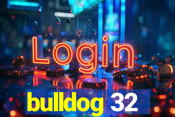 bulldog 32