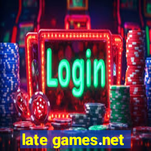 late games.net