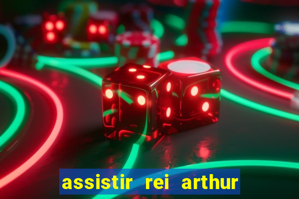 assistir rei arthur 2004 online grátis