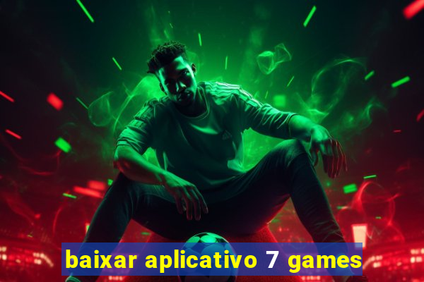 baixar aplicativo 7 games