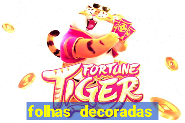 folhas decoradas para imprimir