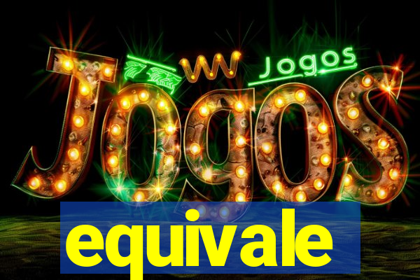 equivale