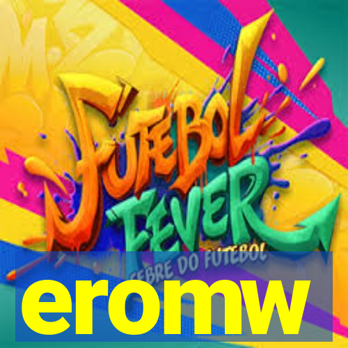 eromw