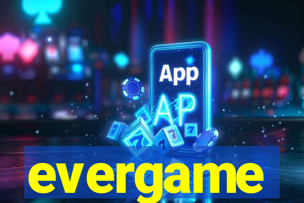 evergame