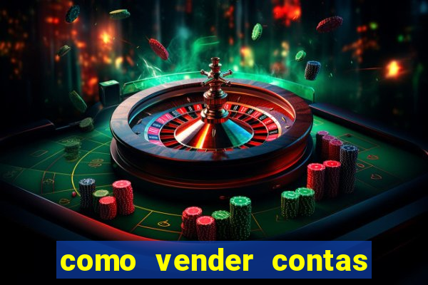 como vender contas de jogos