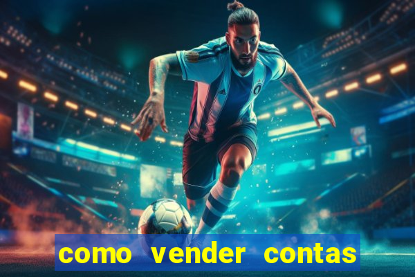 como vender contas de jogos