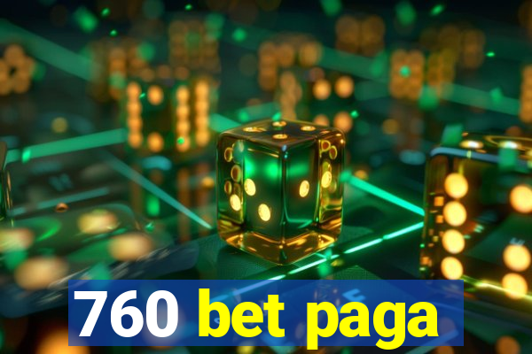 760 bet paga