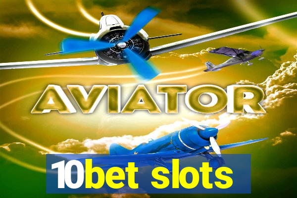 10bet slots