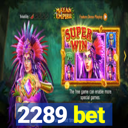 2289 bet